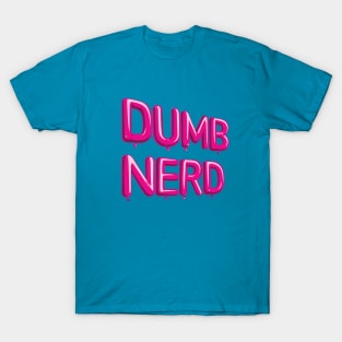Dumb Nerd T-Shirt